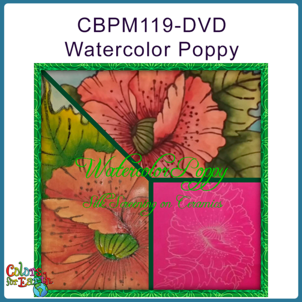 CBPM119 - Watercolor Poppy (Silk Screening on Ceramics) DVD